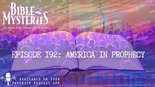 America in Prophecy / Is America Mentioned in the Scriptures? Episode 192