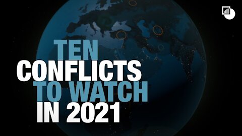 10 Conflicts to Watch in 2021 | USA