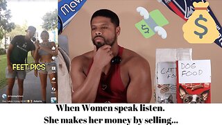 When Women speak listen. She makes her money by selling...