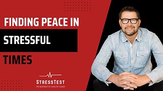Finding Peace in Stressful Times: Practical Rhythms to Manage Stress | Mark Batterson