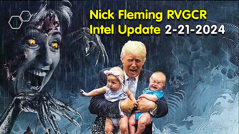 Nick Fleming RVGCR Intel Update February 21, 2024