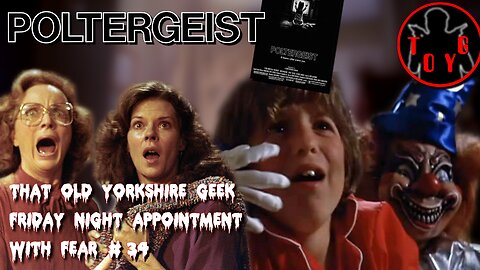 TOYG! Friday Night Appointment With Fear #34 - Poltergeist (1982)