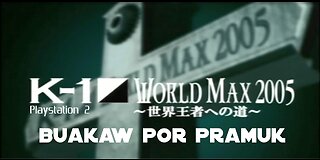 K-1 World Max 2005 PS2 - Buakaw Por Pramuk