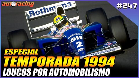 TEMPORADA F1 1994 | AYRTON SENNA WILLIAMS FW16 | Autoracing Podcast 247 | Loucos por Automobilismo