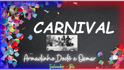 🌈 Armadinho, Dodô and Osmar at the Salvador Carnival in Barra 🎼🌞