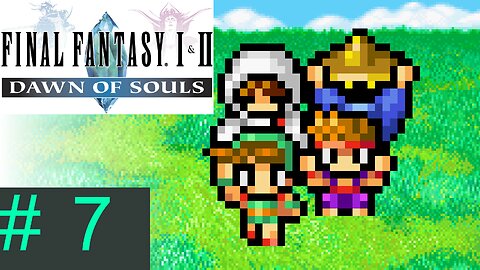 [Scouting the Marsh Cave] Let's Play Final Fantasy I: Episode 7