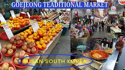 Goejeong Market (Busanjin Market) - Locals Experience - Busan South Korea 2024