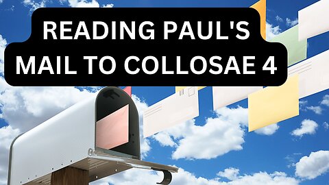 Reading Paul's Mail - Colossians Unpacked - Episode 4: Hidden In Christ