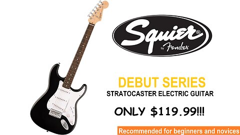 CHEAP Fender Squier Debut Stratocaster Electric Guitar for only $119.99!!