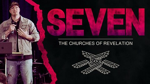 SEVEN: The Churches Of Revelation // Pastor Craig Dyson // Revelation 1