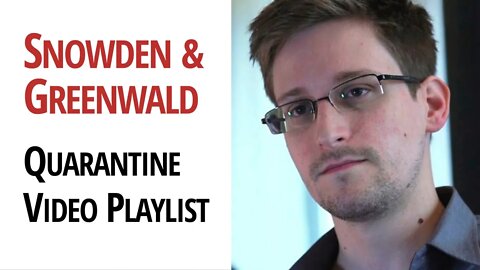 acTVism-Quarantine Videos with Edward Snowden & Glenn Greenwald