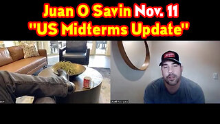 Juan O Savin "US Midterms Update" Nov 11, 2022