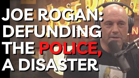 Joe Rogan Warns “What’s Happening In Mexico Could Easily Happen Here” Due To Defunding Of Police