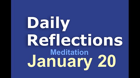 Daily Reflections Meditation Book – January 20 – Alcoholics Anonymous - Read Along