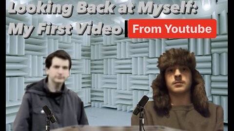 Looking Back at Myself: My First Video