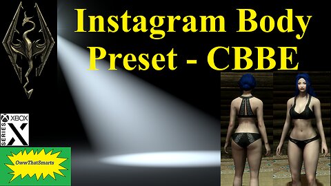 Skyrim - Spotlight On: Instagram Body Preset - CBBE