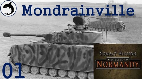 Mondrainville - Episode 01 | Combat Mission: Battle for Normandy - The Scottish Corridor