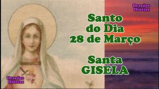 Santo do Dia 28 de março, Santa Gisela