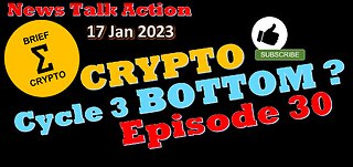CRYPTO BOTTOM ? - Episode 30 - News Talk Action - less than 20 minutes