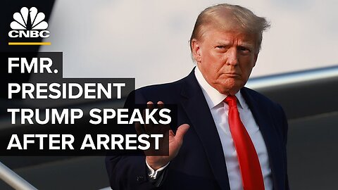 Fmr. President Trump speaks following his arrest in Georgia