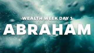 Wealth Week Day 1