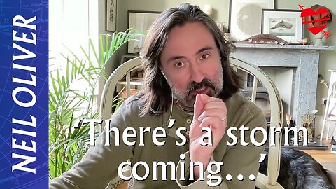 Neil Oliver: "There’s A Storm Coming."