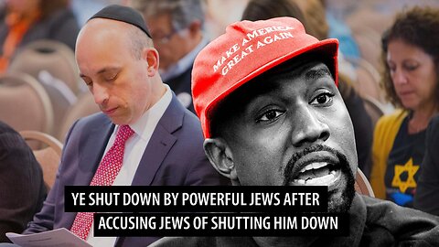 Kanye SHUT DOWN by Jewish Elites as Punishment for Accusing Jewish Elites of Shutting Him Down