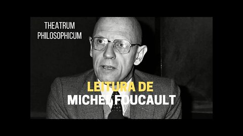 Theatrum Philosophicum − Leitura de MICHEL FOUCAULT
