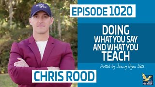 Doing What You Say and What You Teach with Chris Rood