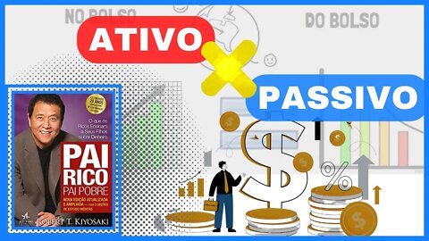 Pai Rico Pai Pobre | LIÇÕES DE ROBERT KIYOSAKI PARA SER RICO #09