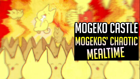 Mogeko Castle [03] Mogekos' Chaotic Mealtime