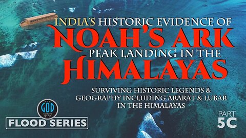 India's Historic Evidence of Noah's Ark Peak Landing in the Himalayas. Wow!!! Flood Series 5C
