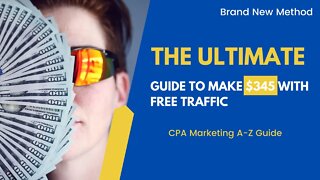 The Ultimate Guide To MAKE $345 WITH FREE TRAFFIC, CPA Marketing, CPAGrip, CPALead