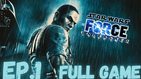 STAR WARS: THE FORCE UNLEASHED Gameplay Walkthrough EP.1 - Darth Vader FULL GAME