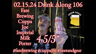 02.15.24 Drink Along w #beerandgear: Fate Brewing Cuppa Joe Imperial Milk Porter 4.5/5*