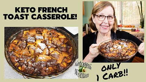Keto French Toast Casserole with PSMF Bread | Only 1 Carb Family Fave Keto Breakfast Casserole!