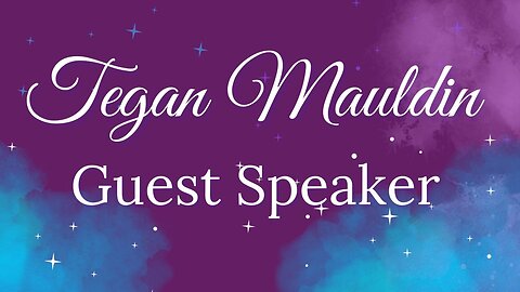 Guest Speaker Tegan Mauldin