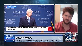 Gavin Wax On Why Pence Fears Populism: “The Populist Movement Worldwide Is Ascended”