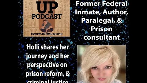 #48 Former Federal Inmate, Author, Paralegal, & Prison Consultant Shares The Journey.