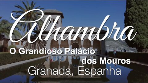 Alhambra - O Mais Belo Palácio dos Mouros em Granada | GoEuropa