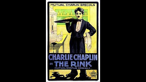 The Rink (1916 Film) -- Directed By Charlie Chaplin And Edward Brewer -- Full Movie