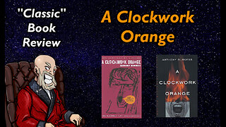 It's Hard to Digest A Clockwork Orange: "Classic Book Review"