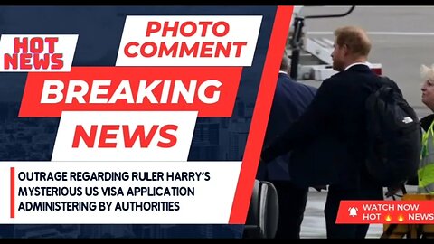 Outrage regarding Ruler Harry's mysterious US visa application administering by authorities