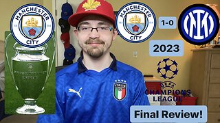 RSR5: Manchester City FC 1-0 Inter Milan 2023 UEFA Champions League Final Review!