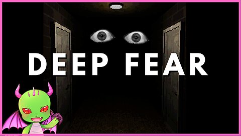 Deep Fear: Indie horror game | Dragan Kill