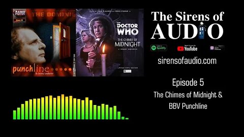 The Chimes of Midnight (Big Finish) & Punchline (BBV) // Doctor Who : The Sirens of Audio Ep. 5