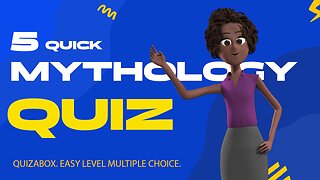 5 Mythology Quiz