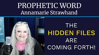 Prophetic Word: The Hidden Files Are Coming Forth!