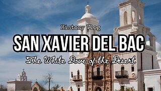 "San Xavier de Bac: Unveiling the White Dove of the Desert"