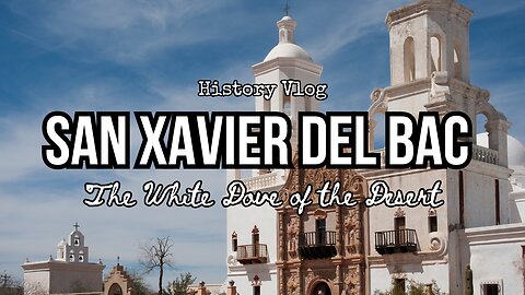 "San Xavier de Bac: Unveiling the White Dove of the Desert"